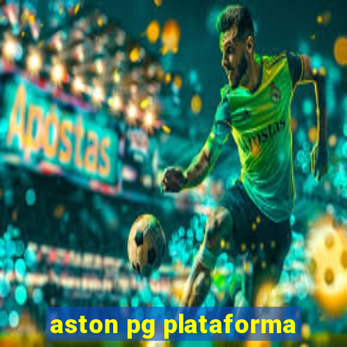 aston pg plataforma